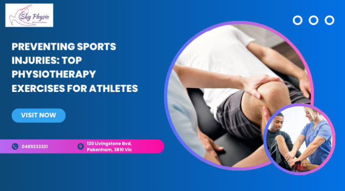 Preventing Sports Injuries: Top Physiotherapy Exercises for Athletes