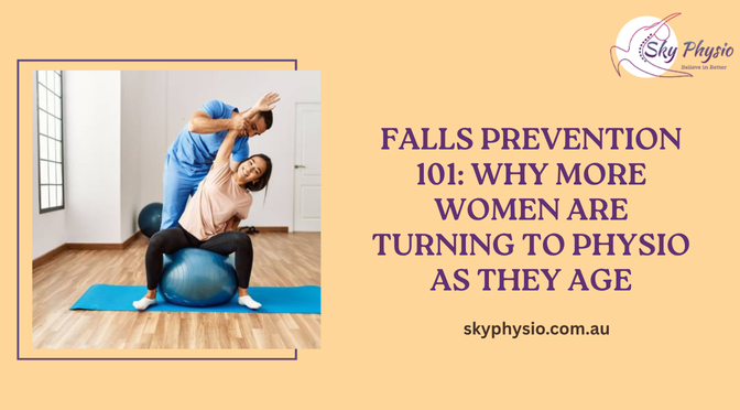 Falls Prevention 101: Why More Women Are Turning to Physio as They Age