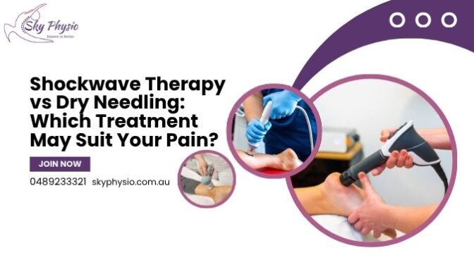 Shockwave Therapy Vs Dry Needling: Which Treatment May Suit Your Pain?