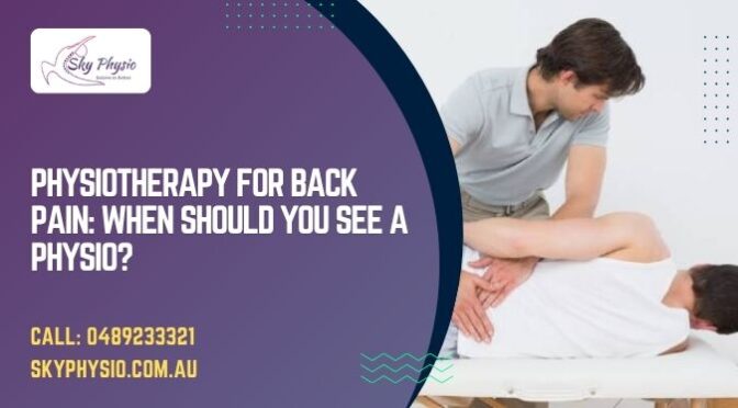 Physiotherapy for Back Pain: When Should You See a Physio?